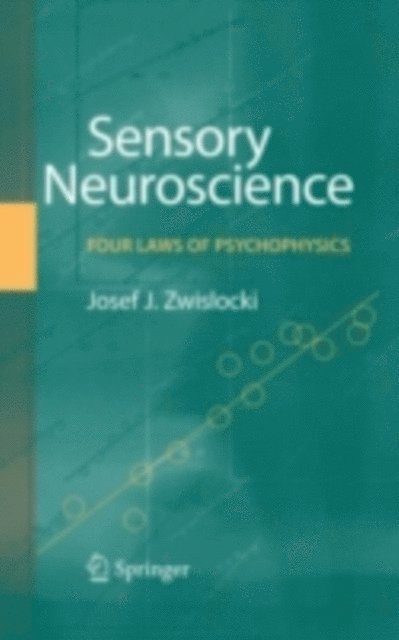 Jozef J. Zwislocki - Sensory Neuroscience: Four Laws of Psychophysics, E-bok. Tillgänglighet: Lägg i varukorg