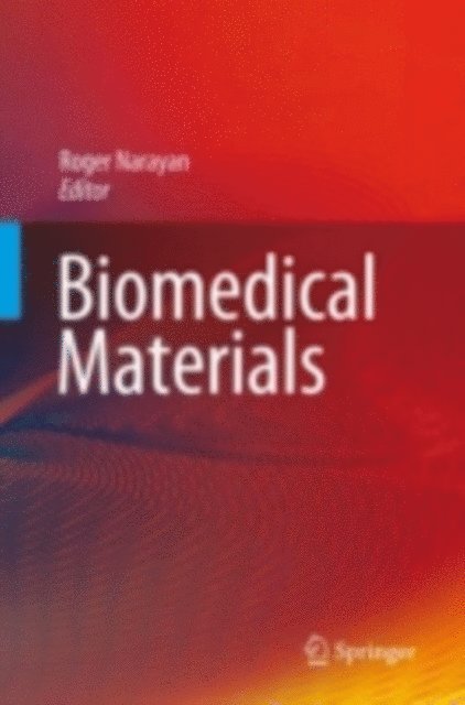 Roger Narayan - Biomedical Materials, E-bok