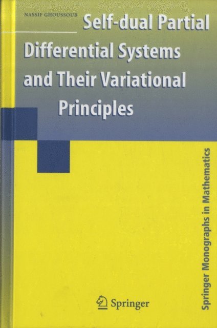 Nassif Ghoussoub - Self-dual Partial Differential Systems and Their Variational Principles, E-bok