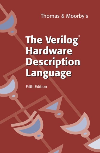 Philip Moorby, Donald Thomas - Verilog(R) Hardware Description Language, E-bok