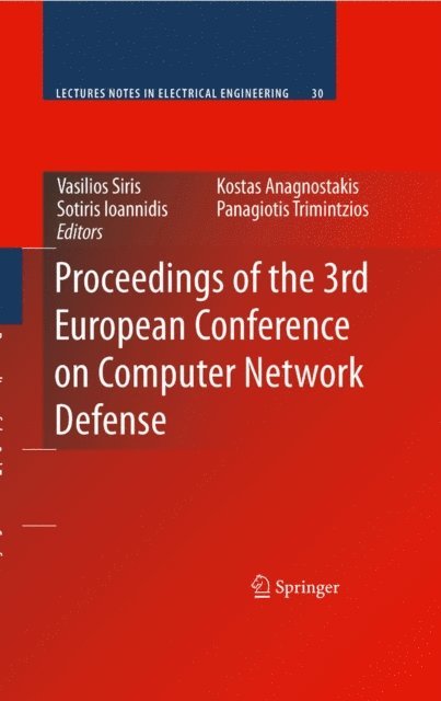 Panagiotis Trimintzios, Kostas Anagnostakis, Sotiris Ioannidis, Vasilios Siris - Proceedings of the 3rd European Conference on Computer Network Defense, E-bok