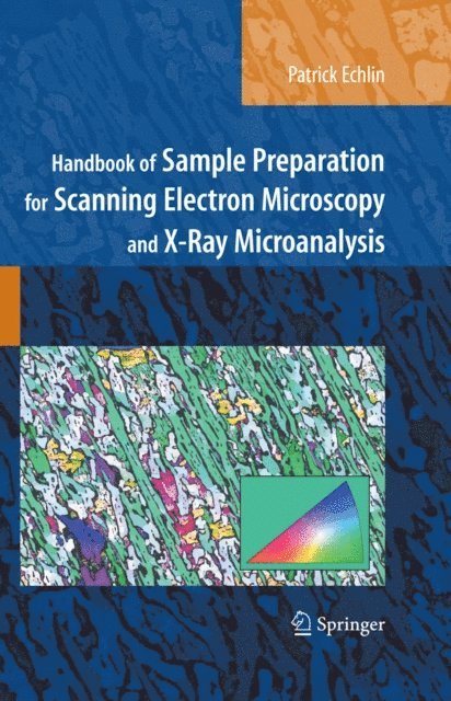 Patrick Echlin - Handbook of Sample Preparation for Scanning Electron Microscopy and X-Ray Microanalysis, E-bok