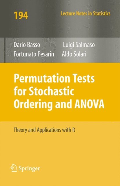 Aldo Solari, Luigi Salmaso, Fortunato Pesarin, Dario Basso - Permutation Tests for Stochastic Ordering and ANOVA, E-bok