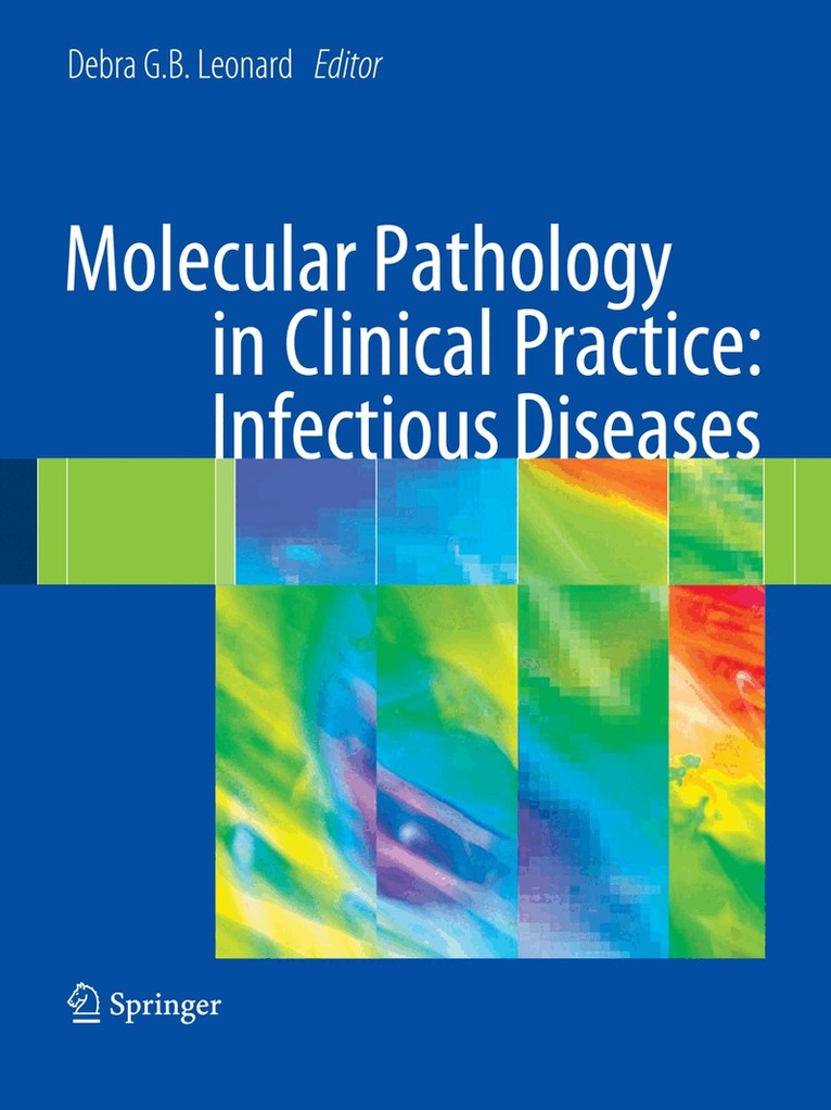 Debra G.B. Leonard - Molecular Pathology in Clinical Practice: Infectious Diseases, Häftad
