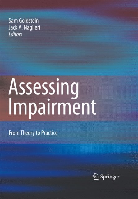 Jack A. Naglieri, Sam Goldstein - Assessing Impairment, E-bok