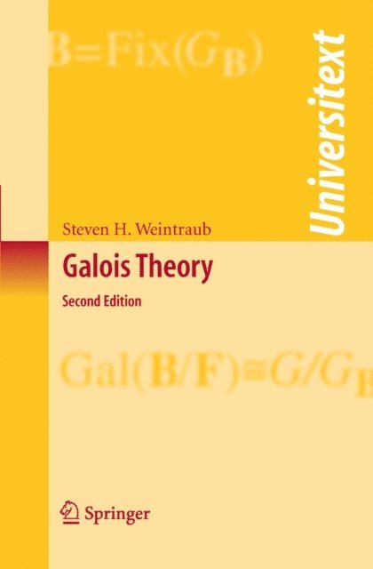 Steven H. Weintraub - Galois Theory, E-bok