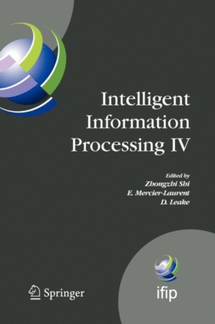 David Leake, Eunikka Mercier-Laurent - Intelligent Information Processing IV, E-bok