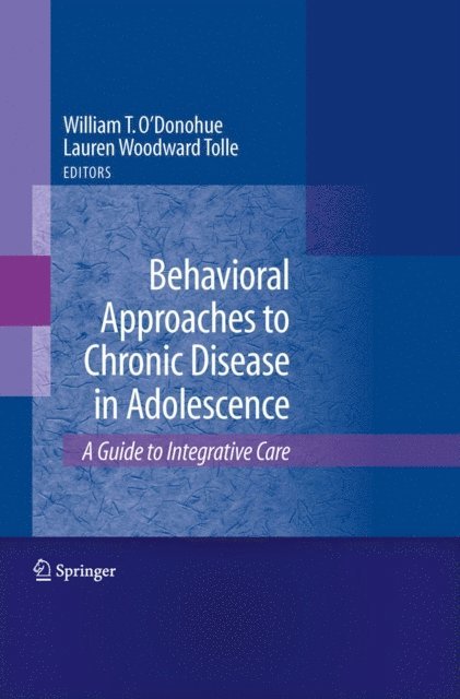 William O'Donohue - Behavioral Approaches to Chronic Disease in Adolescence, E-bok