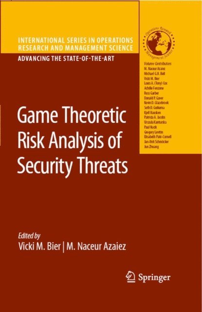 M. Naceur Azaiez, Vicki M. Bier - Game Theoretic Risk Analysis of Security Threats, E-bok