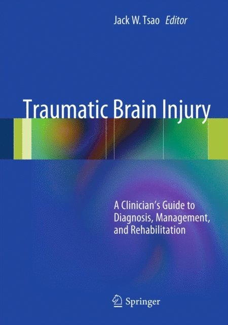 Jack W. Tsao - Traumatic Brain Injury, E-bok