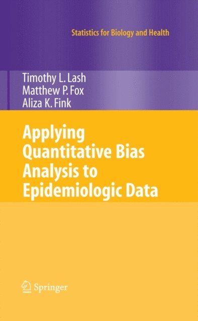 Aliza K. Fink, Matthew P. Fox, Timothy L. Lash - Applying Quantitative Bias Analysis to Epidemiologic Data, E-bok