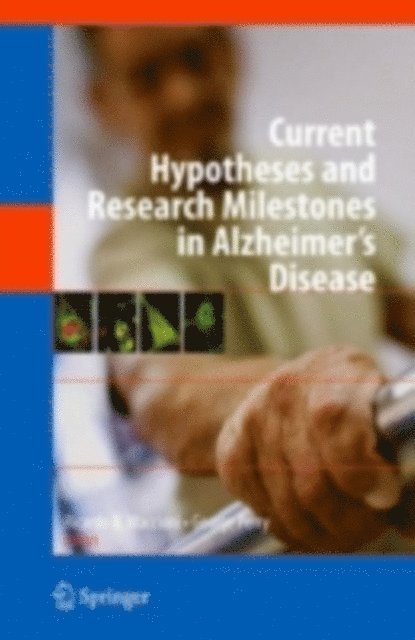 George Perry, Ricardo B. Maccioni - Current Hypotheses and Research Milestones in Alzheimer's Disease, E-bok