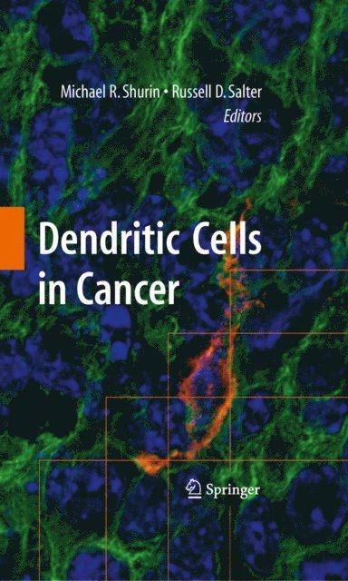 Russell D. Salter, Michael R Shurin - Dendritic Cells in Cancer, E-bok