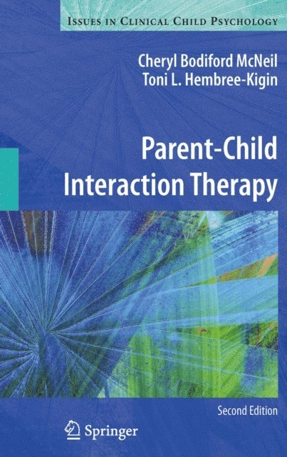 Toni L. Hembree-Kigin, Cheryl Bodiford McNeil - Parent-Child Interaction Therapy, E-bok