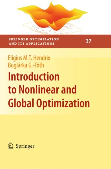 Boglarka G.-Toth, Eligius M.T. Hendrix - Introduction to Nonlinear and Global Optimization, E-bok. Tillgänglighet: Lägg i varukorg