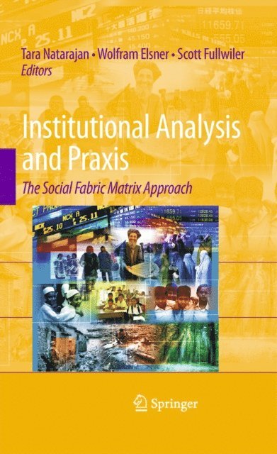 Scott Fullwiler, Wolfram Elsner, Tara Natarajan - Institutional Analysis and Praxis, E-bok