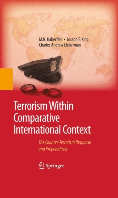 Charles A. Lieberman, Joseph F. King, M.R. Haberfeld - Terrorism Within Comparative International Context, E-bok