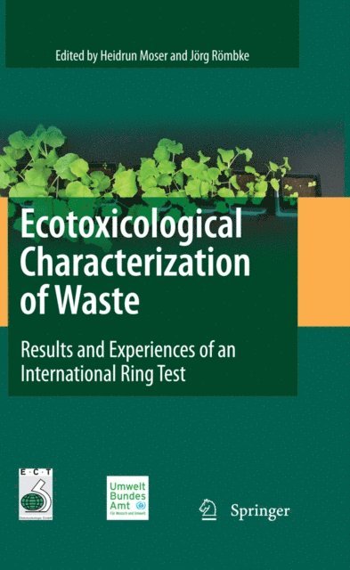 Jorg Rombke, Heidrun Moser - Ecotoxicological Characterization of Waste, E-bok