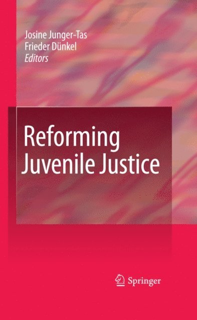 Frieder Dunkel, Josine Junger-Tas - Reforming Juvenile Justice, E-bok