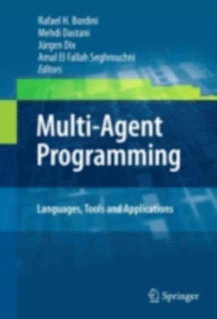 Amal El Fallah Seghrouchni, Jurgen Dix, Mehdi Dastani, Rafael H. Bordini - Multi-Agent Programming:, E-bok