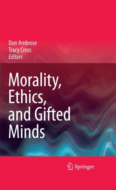Tracy Cross, Don Ambrose - Morality, Ethics, and Gifted Minds, E-bok