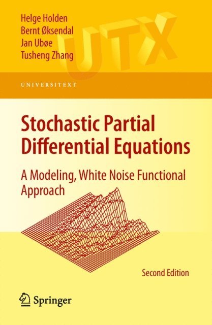Tusheng Zhang, Jan Uboe, Bernt oksendal, Helge Holden - Stochastic Partial Differential Equations, E-bok