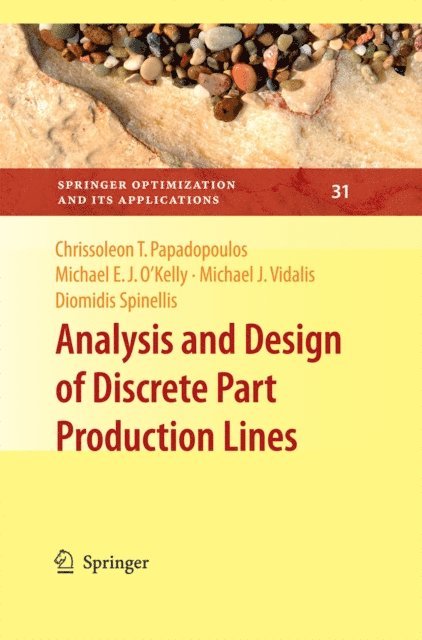 Diomidis Spinellis, Michael J. Vidalis, Michael E. J. O'Kelly, Chrissoleon T. Papadopoulos - Analysis and Design of Discrete Part Production Lines, E-bok
