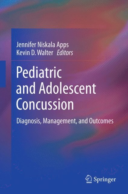 Kevin D. Walter, Jennifer Niskala Apps - Pediatric and Adolescent Concussion, E-bok