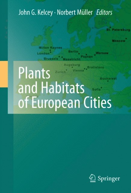 Norbert Muller, John G. Kelcey - Plants and Habitats of European Cities, E-bok