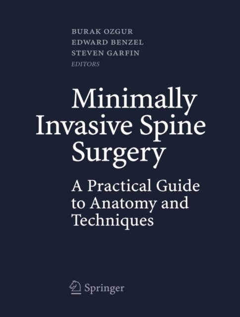 Steven Garfin, Edward Benzel, Burak Ozgur - Minimally Invasive Spine Surgery, E-bok