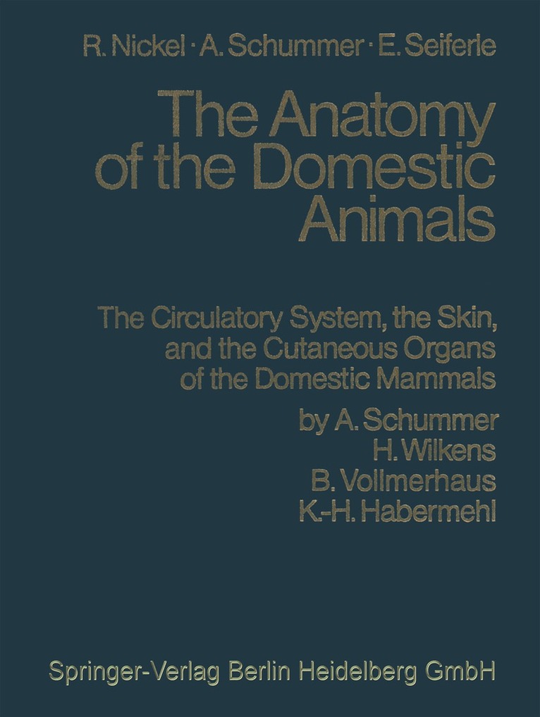 B. Volmerhaus &amp K. -H. Habermehl, H. Wilkens, A. Schummer - Circulatory System, the Skin, and the Cutaneous Organs of the Domestic Mammals, Häftad