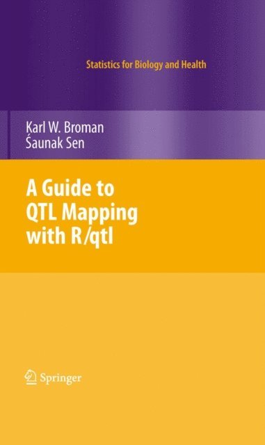 Saunak Sen, Karl W. Broman - Guide to QTL Mapping with R/qtl, E-bok