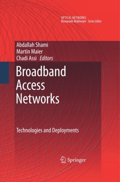 Chadi Assi, Martin Maier, Abdallah Shami - Broadband Access Networks, E-bok