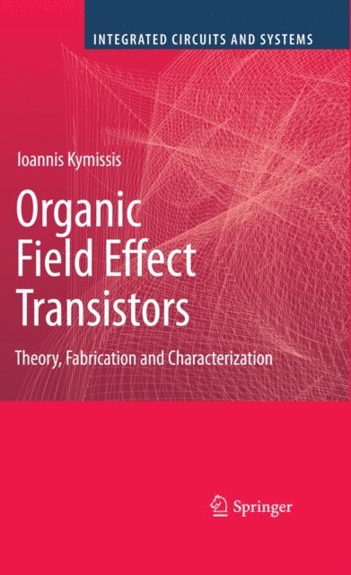 Ioannis Kymissis - Organic Field Effect Transistors, E-bok