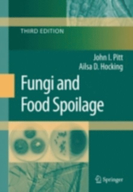 Ailsa D. Hocking, John I. Pitt - Fungi and Food Spoilage, E-bok