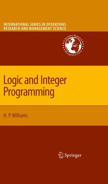 H. Paul Williams - Logic and Integer Programming, E-bok