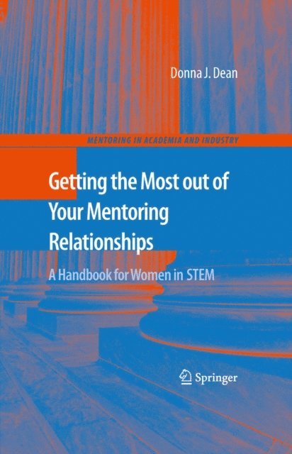Donna J. Dean - Getting the Most out of Your Mentoring Relationships, E-bok