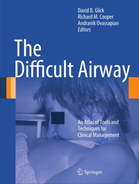 Andranik Ovassapian, Richard M Cooper, David B. Glick - Difficult Airway, E-bok