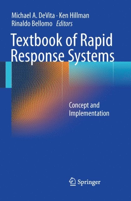 Rinaldo Bellomo, Ken Hillman, Michael A. DeVita - Textbook of Rapid Response Systems, E-bok