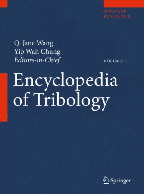 Yip-Wah Chung, Q. Jane Wang - Encyclopedia of Tribology, E-bok