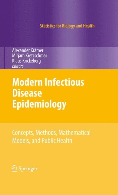 Klaus Krickeberg, Mirjam Kretzschmar, Alexander Kramer - Modern Infectious Disease Epidemiology, E-bok