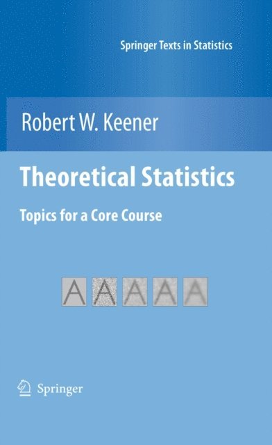 Robert W. Keener - Theoretical Statistics, E-bok