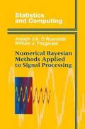 Numerical Bayesian Methods Applied to Signal Processing