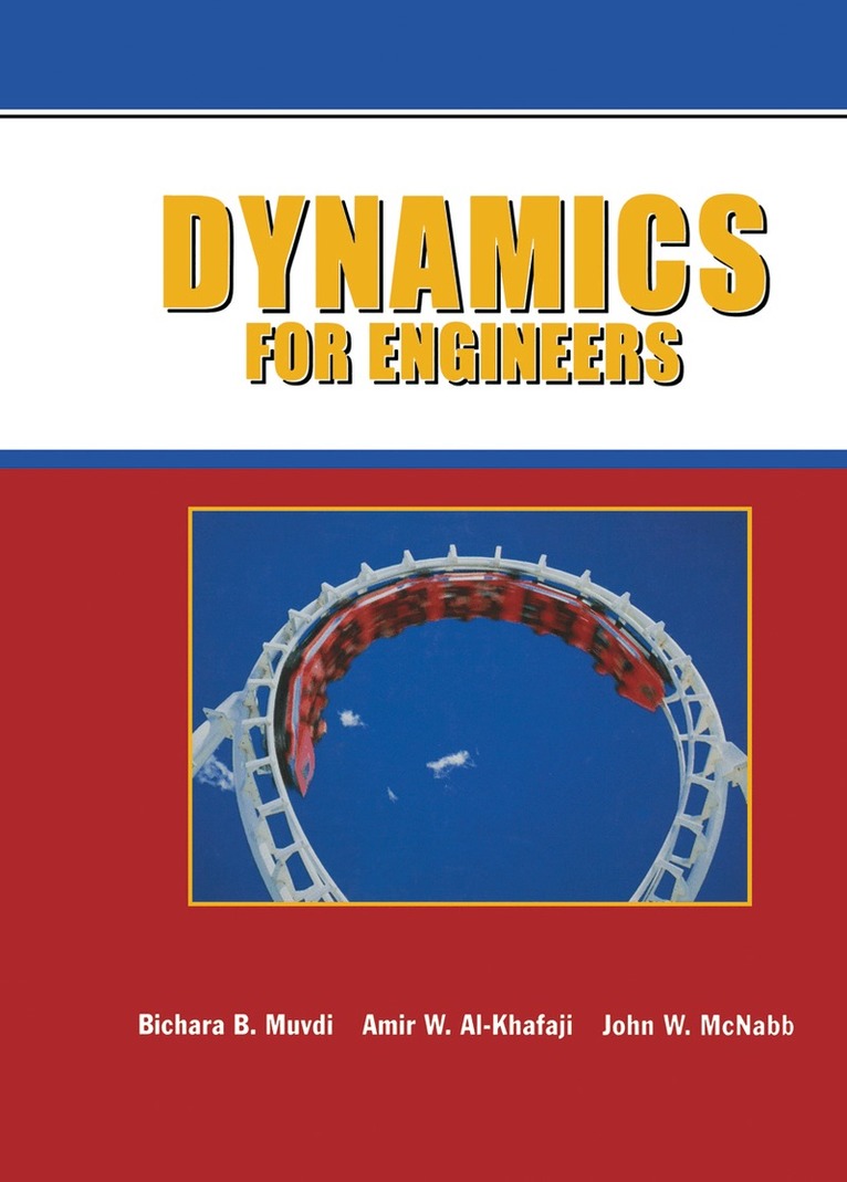 Bichara B. Muvdi, Amir W. Al-Khafaji, J.W. McNabb - Dynamics for Engineers, Övrigt