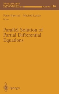 Petter E. Bjorstad, M. Luskin - Parallel Solution of Partial Differential Equations, Inbunden