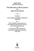 The Probability Interpretation and the Statistical Transformation Theory, the Physical Interpretation, and the Empirical and Mathematical Foundations of Quantum Mechanics 19261932