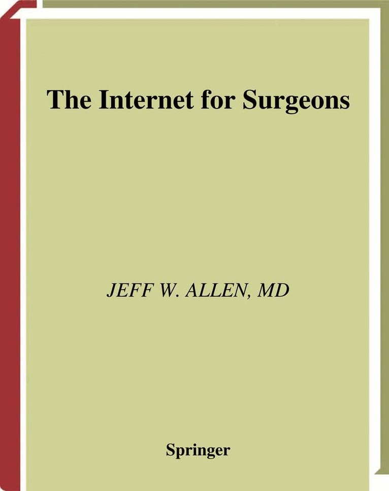 Jeff W. Allen - Internet for Surgeons, Häftad. Tillgänglighet: Lägg i varukorg