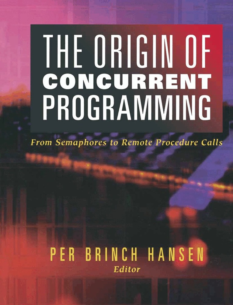 Per Brinch Hansen - Origin of Concurrent Programming, Inbunden. Tillgänglighet: Lägg i varukorg