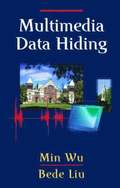 Multimedia Data Hiding