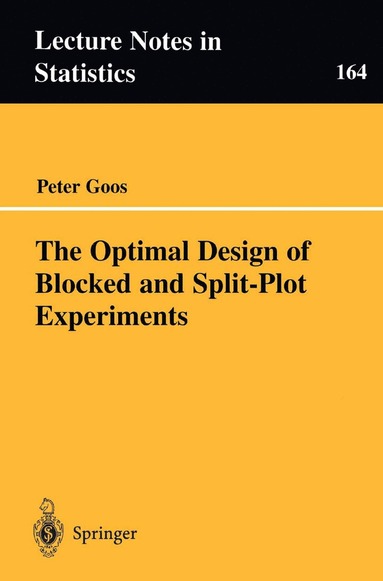 Optimal Design of Blocked and Split-Plot Experiments av Peter Goos
